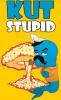 Kut Stupid