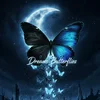 Dreams Butterflies