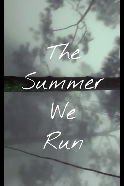 The Summer We Run