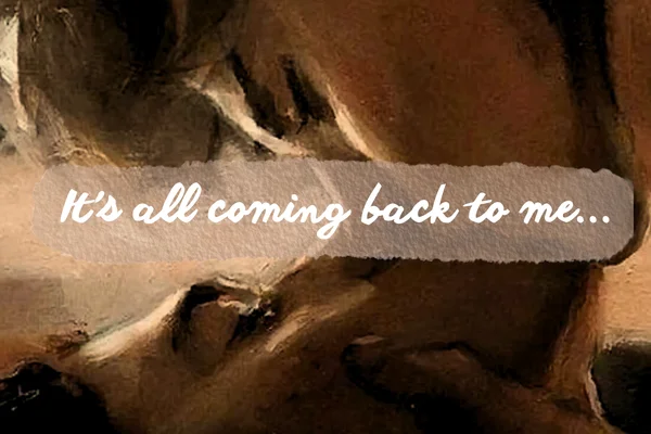 It's all coming back to me