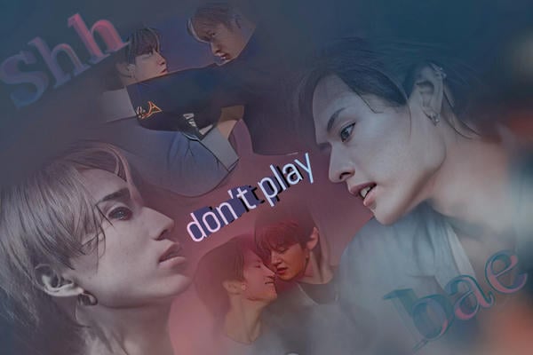 don't play, bae