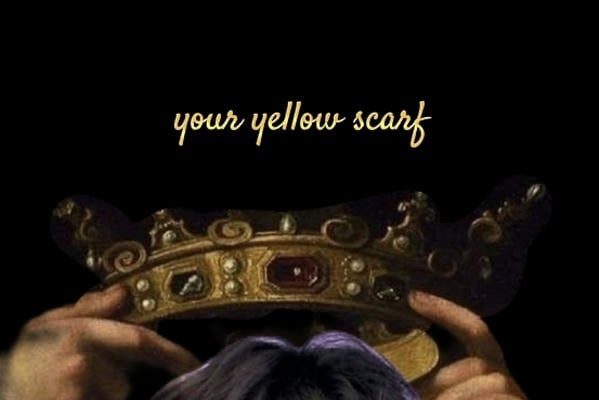 your yellow scarf