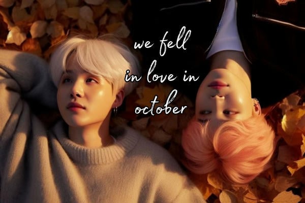 we fell in love in october