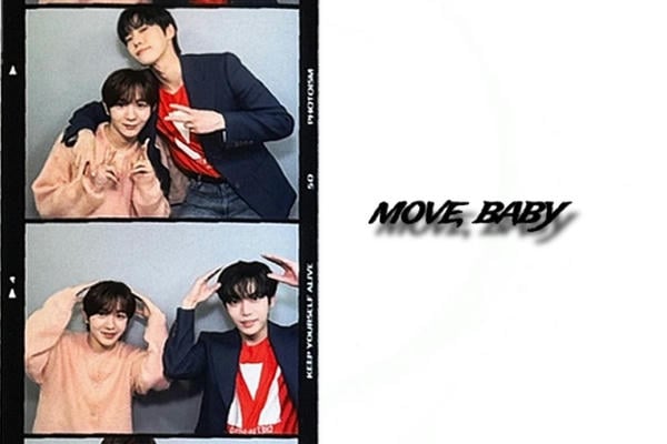 move, baby