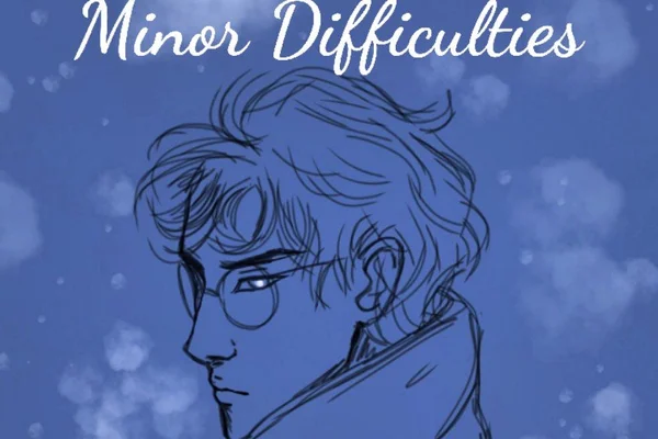 Minor difficulties