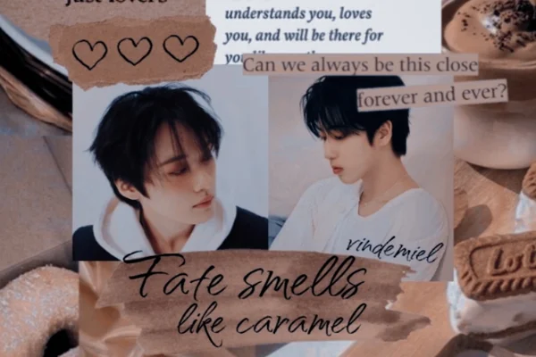 Fate smells like caramel