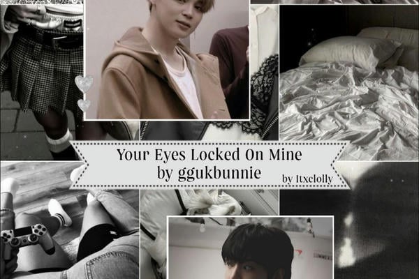 Your Eyes Locked On Mine