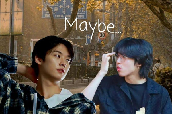 Maybe...
