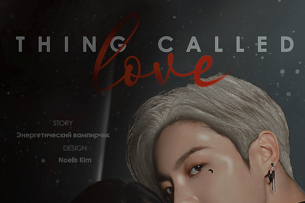 Thing called love