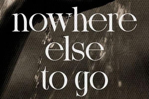 Nowhere Else to Go / Больше некуда идти