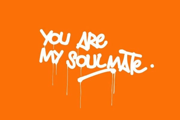 YOU ARE MY SOULMATE
