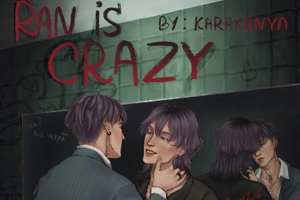 Ran is crazy