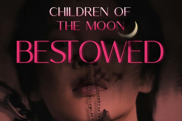 Children of the Moon: Bestowed