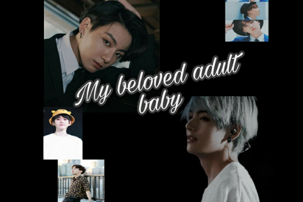 My beloved adult baby