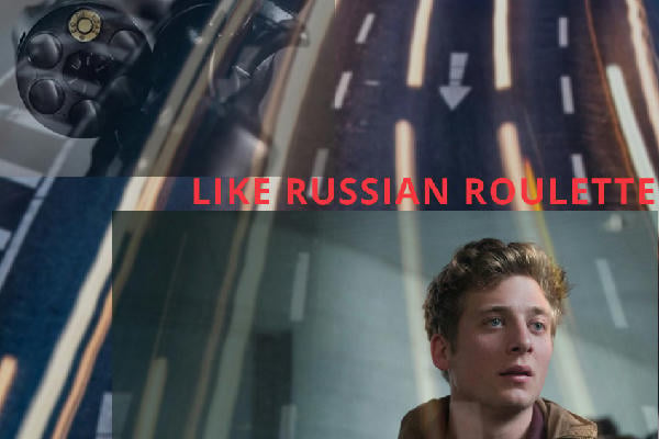 Like Russian Roulette