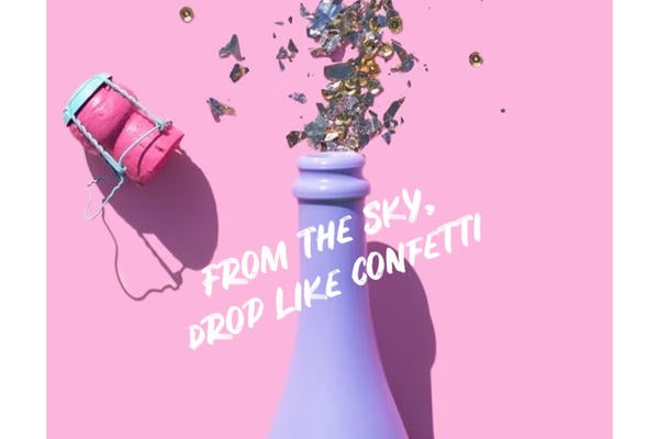 From the sky, drop like confetti