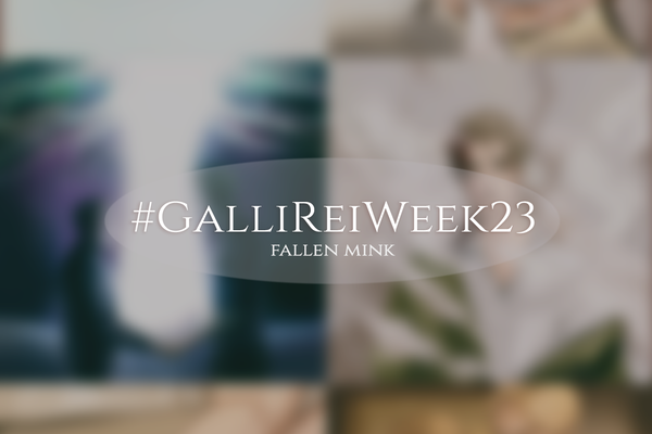 #GalliReiWeek23