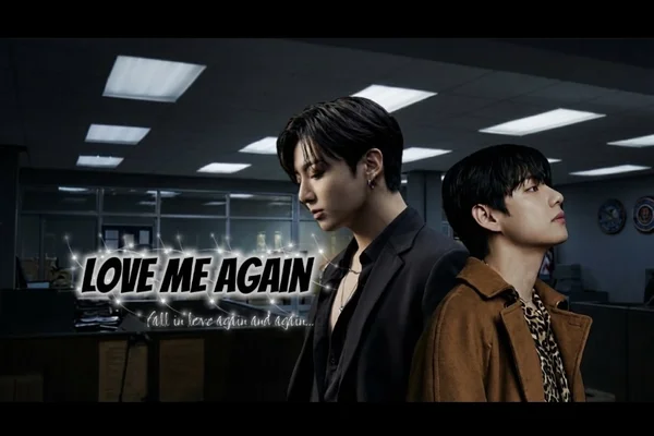 Love me again