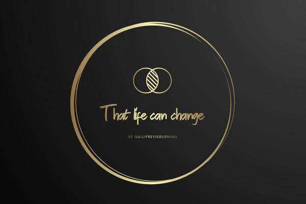 That life can change