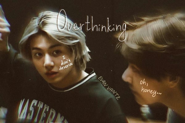 Overthinking