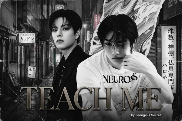 Teach me