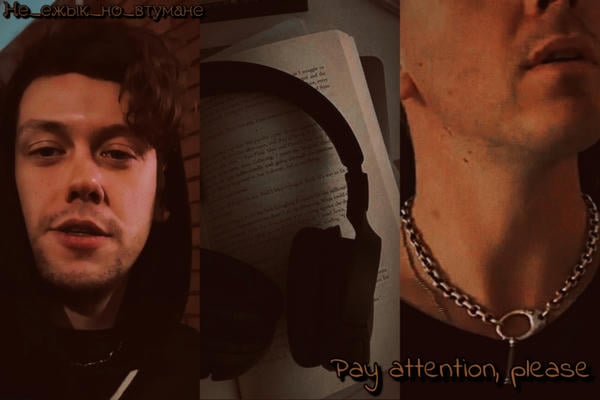 Pay attention, please