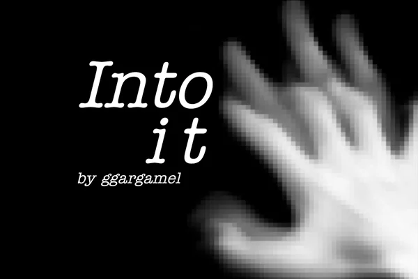 Into It