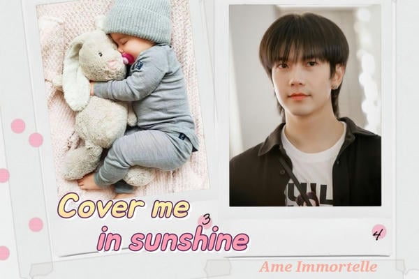 Cover me in sunshine
