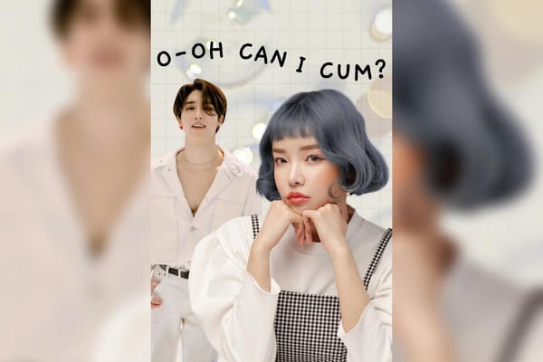 O-oh, Can I Cum?