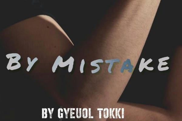 By mistake