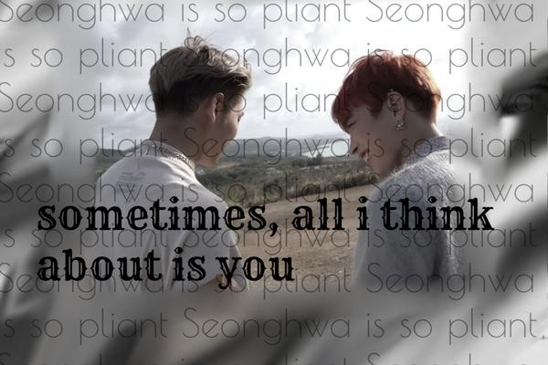 sometimes, all i think about is you