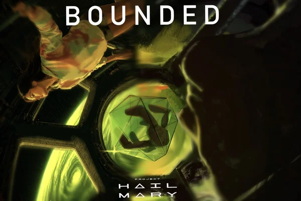 BOUNDED | Project Hail Mary
