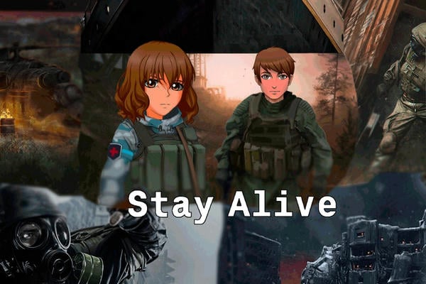 Stay alive