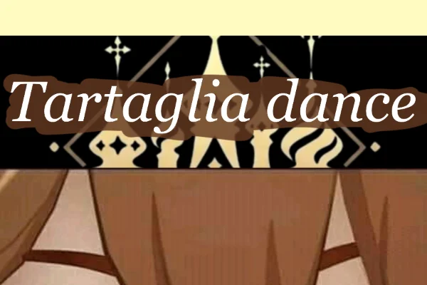 Tartaglia dance