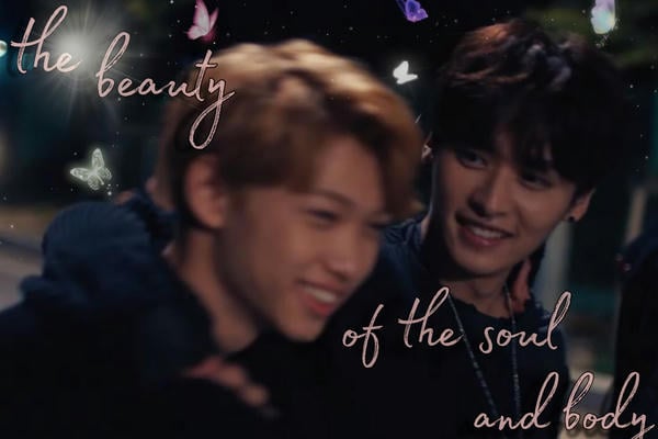 The beauty of the soul and body