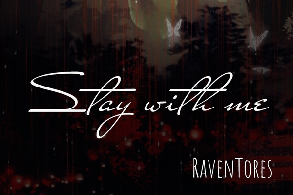 Stay with me
