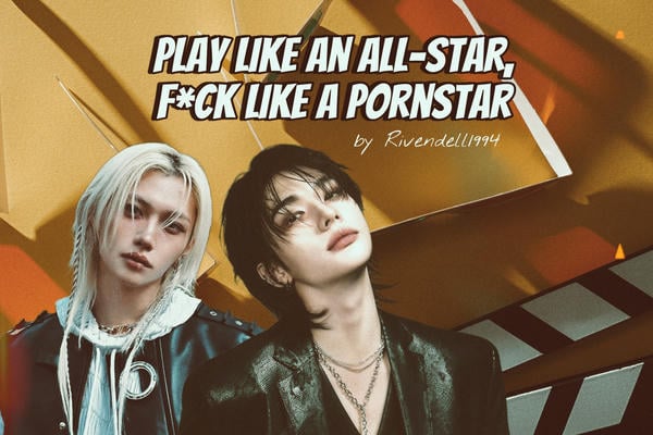 Play like an All-Star, f*ck like a pornstar