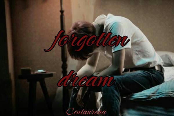 forgotten dream