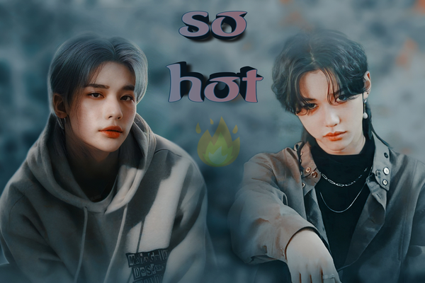 so hot