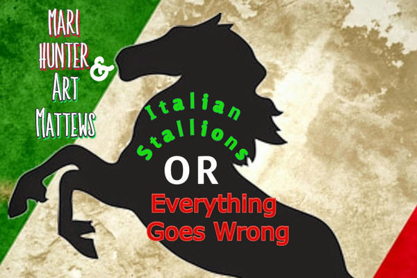 Italian Stallions or Everything Goes Wrong