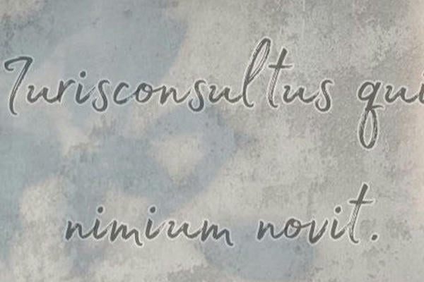 Iurisconsultus qui nimium novit./Адвокат знающий слишком много.