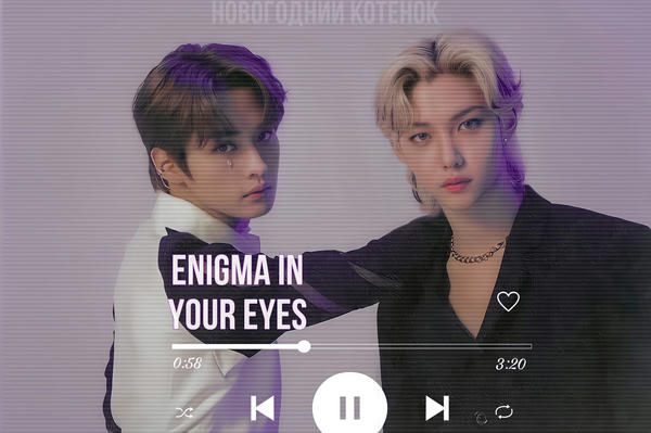 Enigma in your eyes