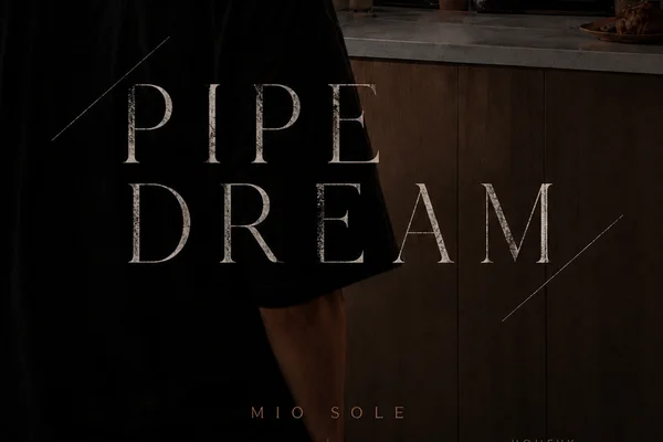pipe dream
