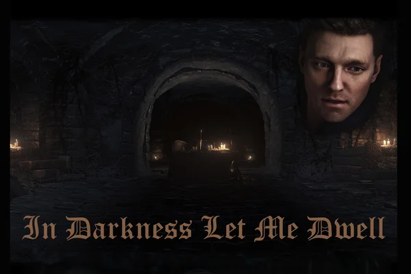 In darkness let me dwell