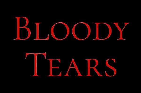 Bloody Tears