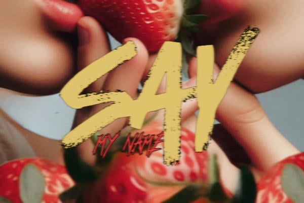 Say my name