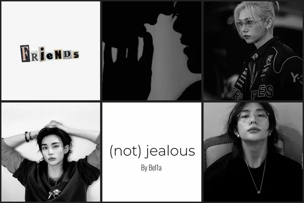 (not) jealous