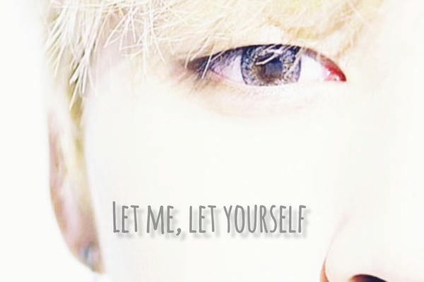 Let me, let yourself