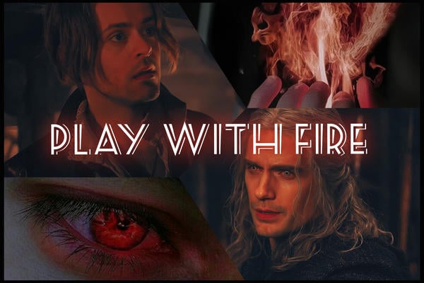 Play with fire