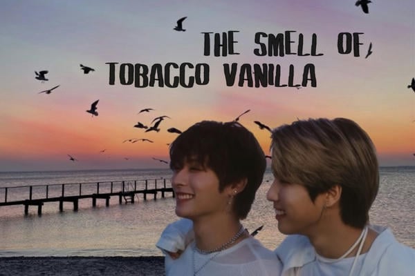 The smell of tobacco vanilla